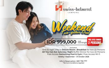 Weekend Two Gather Deal: Nikmati Weekend Staycation di Swiss-Belhotel Lampung