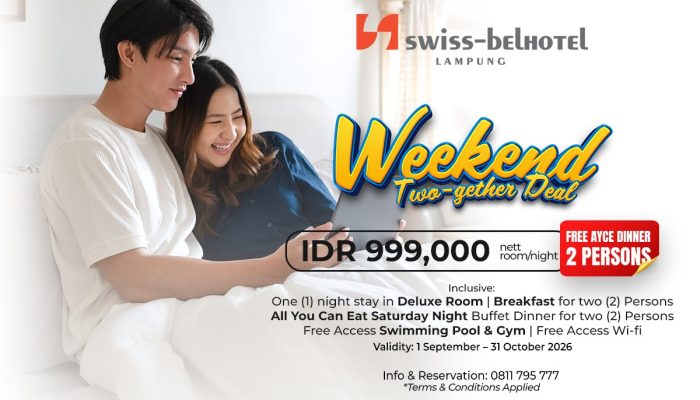 Weekend Two Gather Deal: Nikmati Weekend Staycation di Swiss-Belhotel Lampung